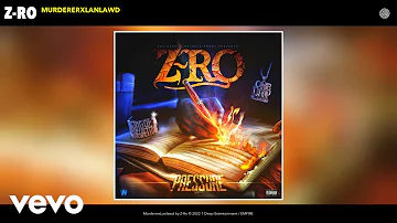 Z-Ro - MurdererxLanlawd (Official Audio)