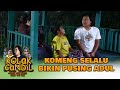 Kocak abis komeng selalu bikin pusing adul  kolak candil