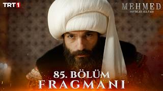 Mehmed: Fetihler Sultanı 85. Fragmanı