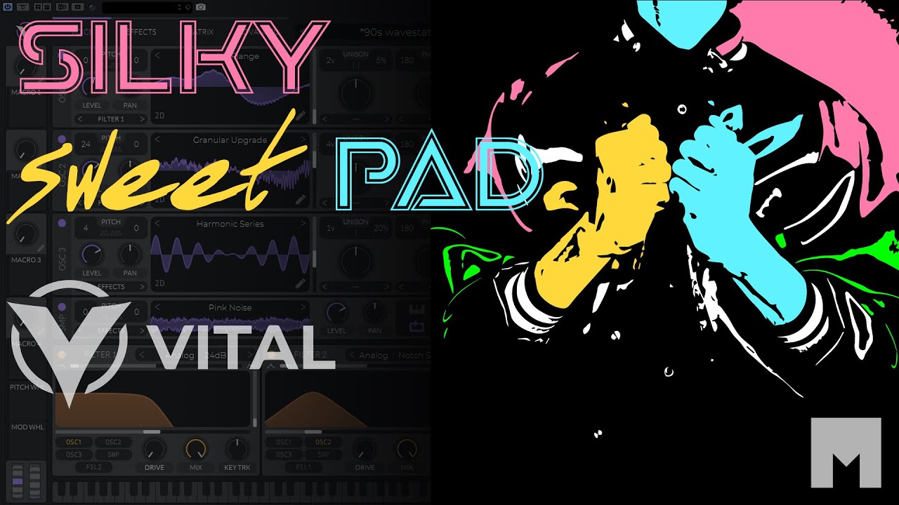 Tutoriel Silky Sweet Pad dans Vital Dance Pop Chillwave