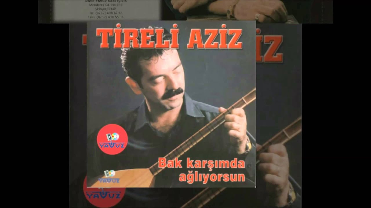 Tireli Aziz - Çamlığın Başında Tüter Bir Tütün