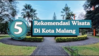 5 Recommended Tourist Attractions in Malang that you absolutely must visit when on holiday in Malang