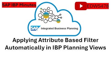 SAP IBP Minutes:Applying Attribute Based Filter Automatically in IBP Planning Views|@EDWS478