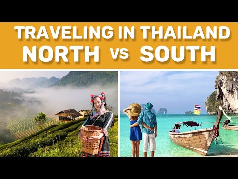 Traveling in Thailand? What's better, North or South of Thailand?