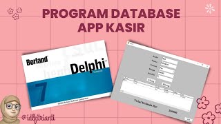 👩‍💻 Program Database App Kasir | Menggunakan Delphi 7 📌