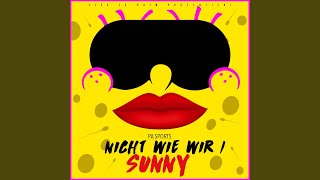 Nicht wie wir / Sunny