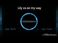 Dj lily vs on my way breakbeat full BASS