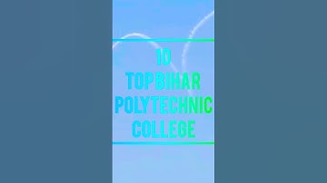 Top 10 Polytechnic College. BIHAR 2025.#POLYTECHNIC #college #civil #shorts #entrance  #ngppatna13