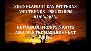 14 DAY WEATHER PATTERNS AND TRENDS FOR SE ENGLAND - ISSUED 01/03/2023.