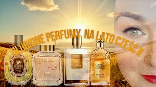 Ulubione perfumy na lato - część II 🌞💛💚