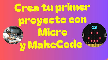 Simula y programa en MakeCode: Guía básica para Micro