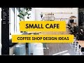 50+ Unique Small Cafe & Coffee Shop Design Ideas