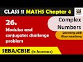26. Modulus and conjugates challenge problem | Class 11 SEBA | Ch 4 - Complex numbers