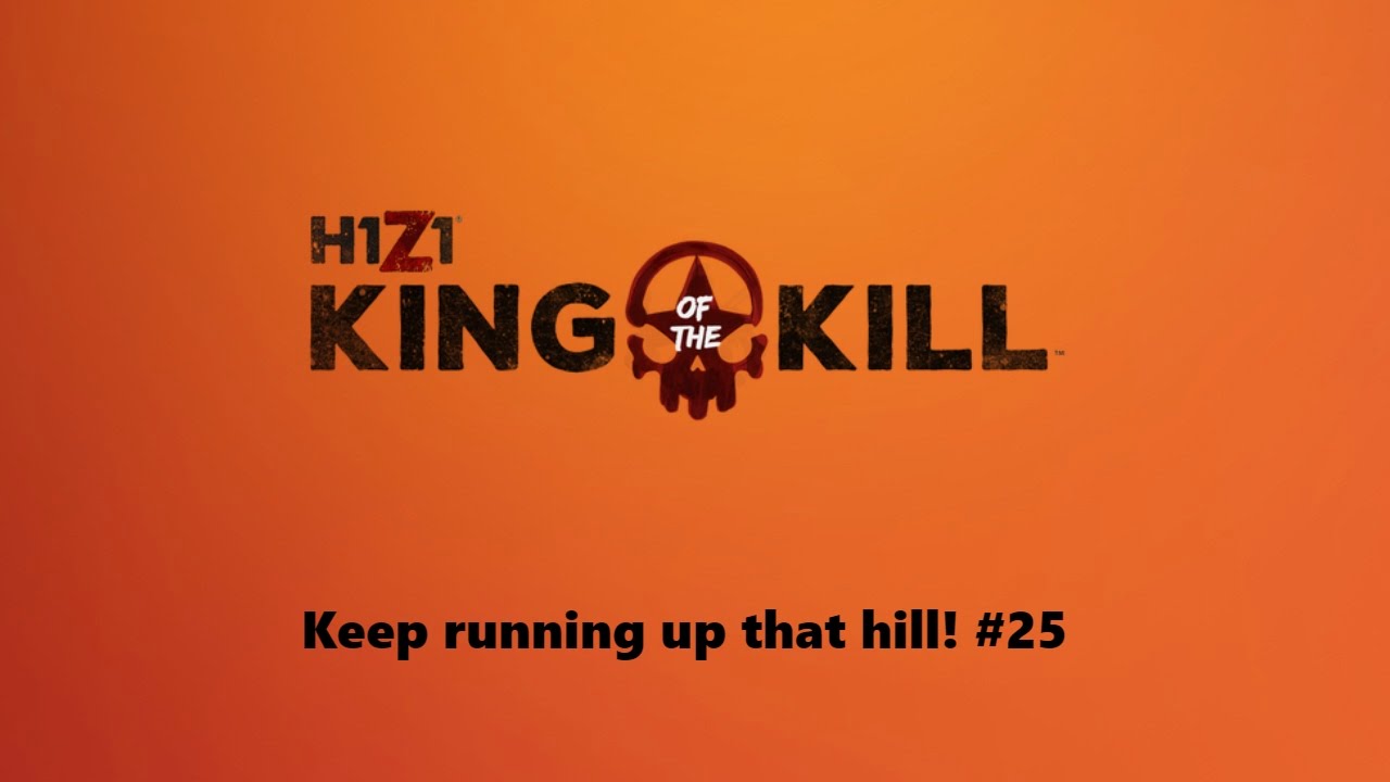 H1:KOTK BR #25 Keep running up that hill!