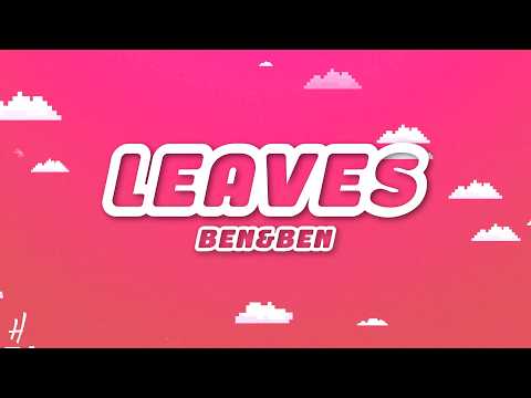 Ben&Ben - Leaves (Lyrics)