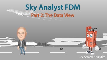 Sky Analyst FDM Part 2 - Exploring the Data View