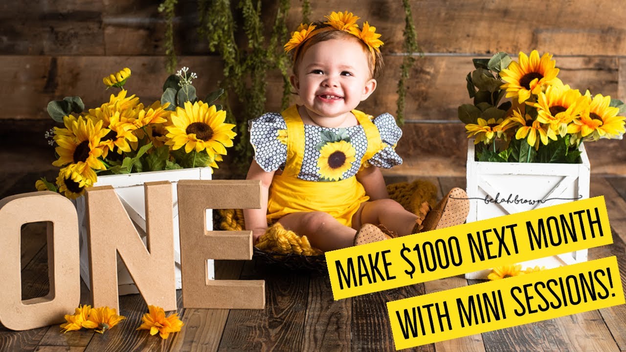 MAKE $1000 NEXT MONTH WITH MINI SESSIONS! - Professional Photography Tips