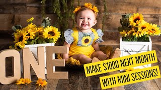 MAKE $1000 NEXT MONTH WITH MINI SESSIONS! - Professional Photography Tips