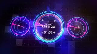DJ Eszti (Lets Go)
