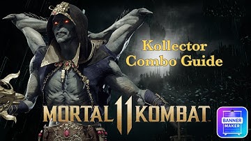 Mortal Kombat 11 - Kollector Combo Guide (Relic Lure, Fade Out)