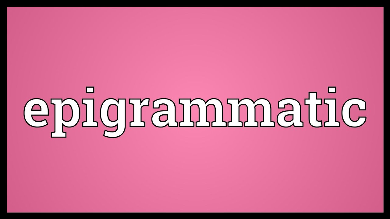Epigrammatic Meaning YouTube