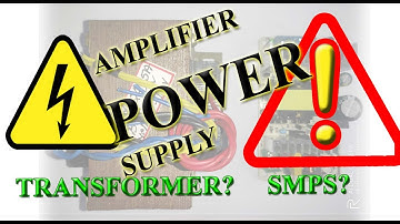 Transformer Vs SMPS for Power Amplifier!