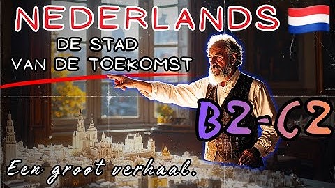 🎧 Nederlands Leren (B2-C2): Geschiedenis | Het Masterplan dat Amsterdam Veranderde (met CC)