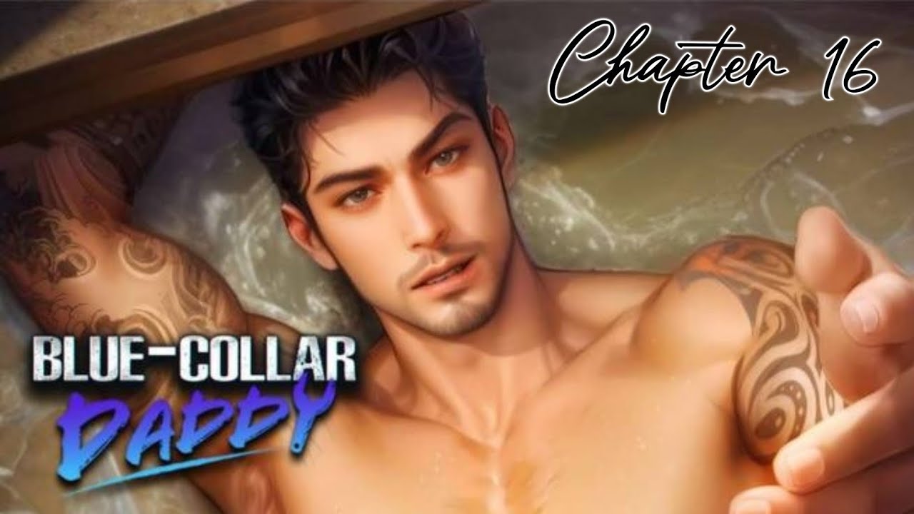 PAINT ME | Blue-Collar Daddy Chapter 16 (Chapters: Interactive Stories 💎)