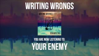 Writing Wrongs - Your Enemy
