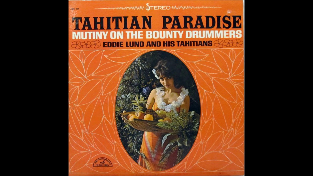 Eddie Lund and His Tahitians,Mutiny On The Bounty Drummers with Lafine - Hypocrite D'Amour