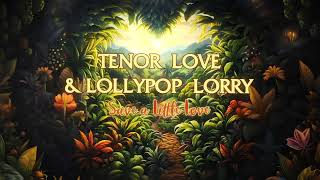 Lollypop Lorry & Tenor Love – Save a Little Love (2023) Official Visualizer