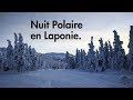 Nuit Polaire en Laponie