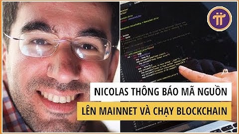 Nicolas thông báo mã nguồn và blockchain pi network | Nicolas announces the source code blockchain