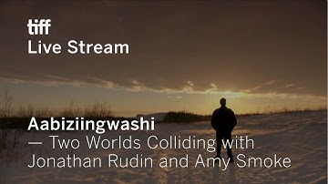 Two Worlds Colliding with Jonathan Rudin and Amy Smoke | Aabiziingwashi