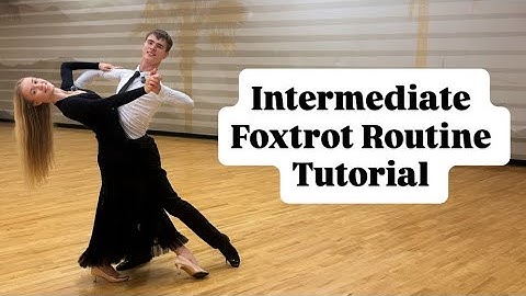 Intermediate Foxtrot Routine Tutorial 