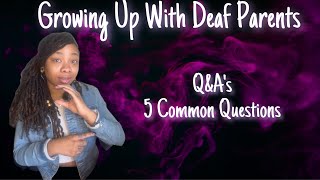 CODA Q&A’s : Growing up with deaf parents
