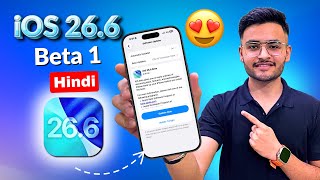iOS 26.6 Beta 1 Released🔥 New Features, Battery (HINDI) | ios 26.6 beta 1 features update review screenshot 2