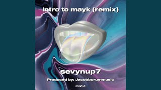 Intro to mayk (Remix)