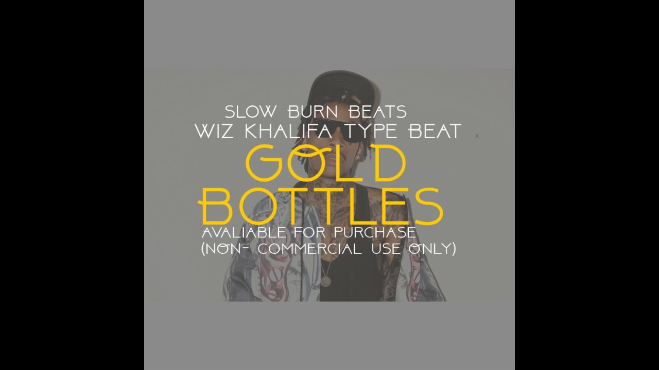 Wiz Khalifa Type Beat "Gold Bottles" (Prod. Slow Burn) YouTube