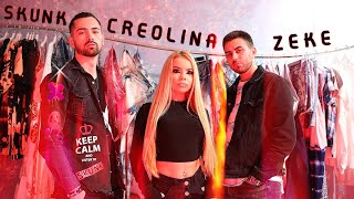 Skunk ❌ Zeke - Creolina | Official Video