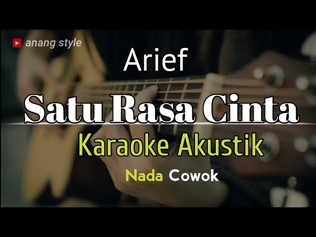 Karaoke akustik - Satu Rasa Cinta // Arief ( Nada cowok class=