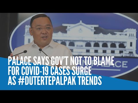 Palace says gov’t not to blame for COVID-19 cases surge as #DutertePalpak trends