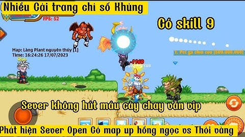Ngọc rồng Lậu _ Phát hiện Sever Open Không hút máu Cày là Vip Có map up hồng ngọc và thỏi vàng