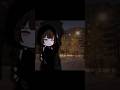 Я злой человек, злой человек.. #люблюеесильно#гачалай #gacha #gachalife #гача #рек#