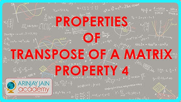 Matrix Transpose Properties - Property 4 - Matrices - Maths - Class 12/XII - ISCE,CBSE - NCERT