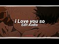 I love you so  the walters edit audio