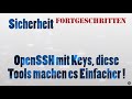 Sicherheit | OpenSSH Keys | Diese Tools machen es einfacher !