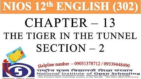CHAPTER 13 - THE TIGER IN THE TUNNEL SECTION 2 | NIOS ENGLISH 302 | NIOS ENGLISH CLASS 12 | GEI