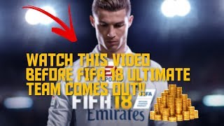 WATCH THIS VIDEO BEFORE FIFA 18 ULTIMATE TEAM COMES OUT! (TIPS TO GETTING THE BEST START ON FIFA 18) screenshot 4