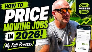 HOW TO PRICE MOWING JOBS IN 2026 (My Full Process)